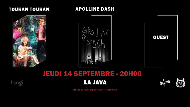 TOUKAN TOUKAN + APOLLINE D'ASH