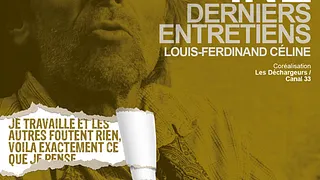 Céline, derniers entretiens