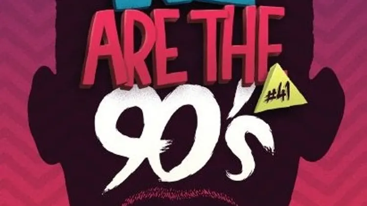 We are the 90's #41
