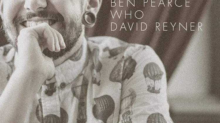 Ben Pearce, Who & David Reyner