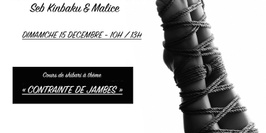 Atelier Shibari Paris spécial "Contraintes de Jambes"