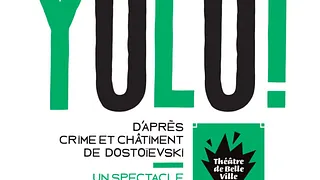 YOLO ! D'APRÈS CRIME ET CHÂTIMENT