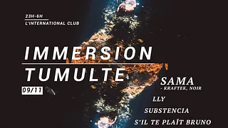 IMMERSION : Tumulte