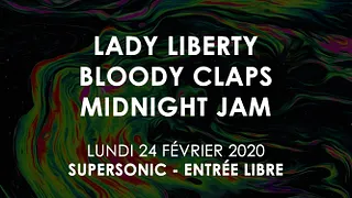 Lady Liberty • Bloody Claps • Midnight Jam / Supersonic - Free