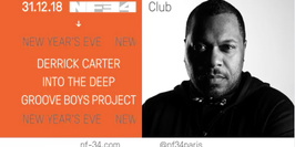NF-34 NYE / Derrick Carter / Into The Deep & Groove Boys Project
