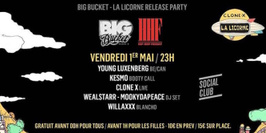 HIP HOP FRIDAY x BIG BUCKET - LA LICORNE RELEASE PARTY
