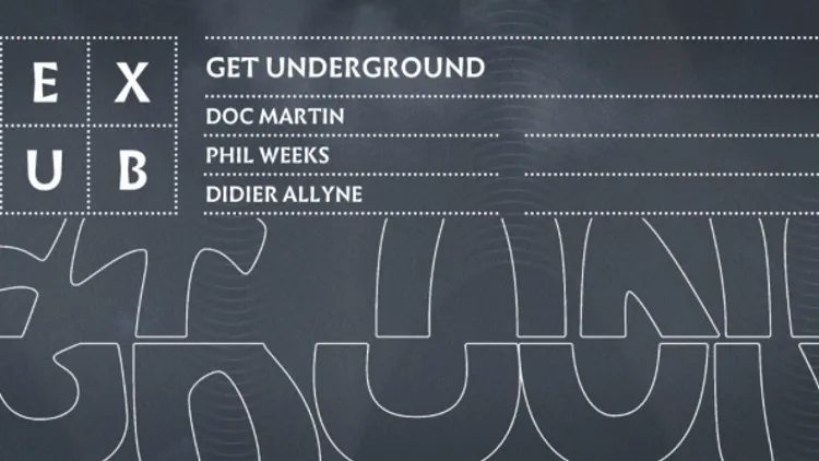 GET UNDERGROUND W/DOC MARTIN - PHIL WEEKS - DIDIER ALLYNE