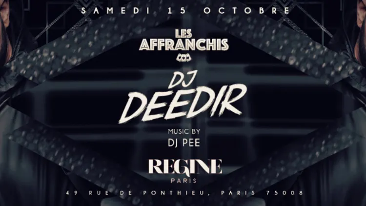 Dj Deedir live set Chez Regine ce Samedi 15 oct