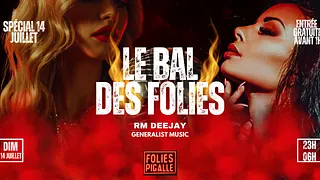 Le bal des folies : Spécial 14 Juillet