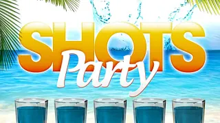 SHOT PARTY