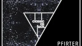 CLASSIC AS FUCK  w/ PFIRTER // BLACK ASTEROID // DE LEVEZOU & RIGPA