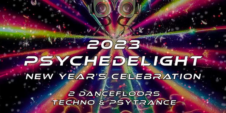PSYCHEDELIGHT : 2023 NEW YEAR’S CELEBRATION