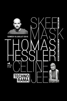 TECHNORAMA w/ SKEE MASK, THOMAS HESSLER, DJ JEE, CELINE