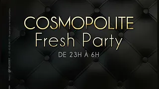 Cosmopolite Fresh Party