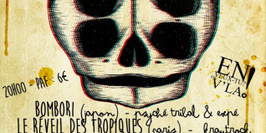 Bombori + Le Réveil Des Tropiques + Fakemood en concert