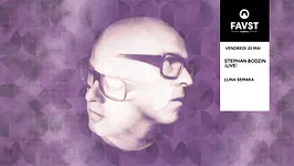 Faust : Stephan Bodzin (live), Luna Semara
