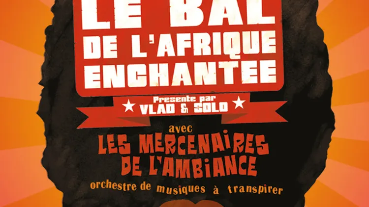 LE BAL DE L'AFRIQUE ENCHANTEE