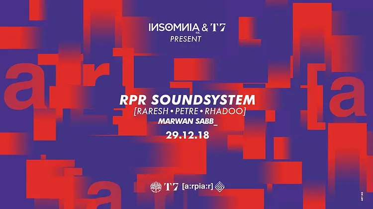 T7 x INSoMNia • RPR Soundsystem [Raresh • Petre • Rhadoo]