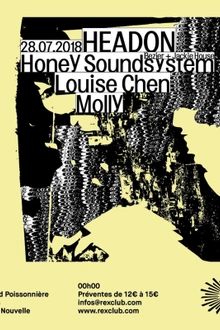 Headon: Honey Soundsystem (Bezier Jackie House), Louise Chen, Molly