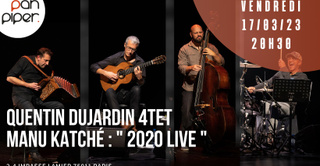 Quentin Dujardin 4tet / Manu Katché : " 2020 Live "
