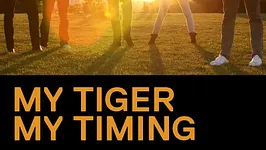 MY TIGER MY TIMING avec ANDREYA TRIANA et NEW IDEA