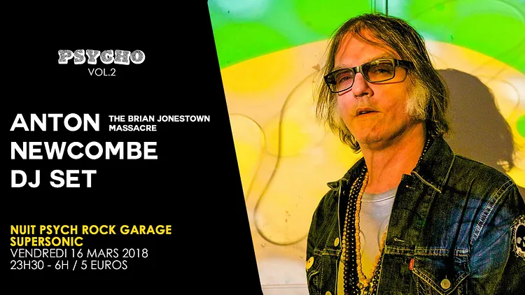 Psycho Vol.2 / Anton Newcombe Dj set - Supersonic