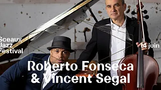 Sceaux Jazz Festival #4 - Roberto Fonseca & Vincent Segal