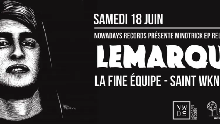 Nowadays Records présente Mindtrick Release Party W/ LeMarquis • La Fine Equipe • Saint WKND
