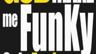 God Make Me Funky