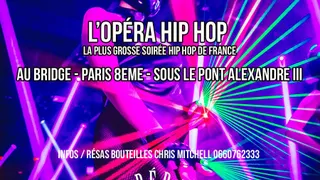 L'OPERA HIP HOP - BEST HIP HOP PARTY IN FRANCE - GRATUIT POUR TOUS AVEC L'INVITATION