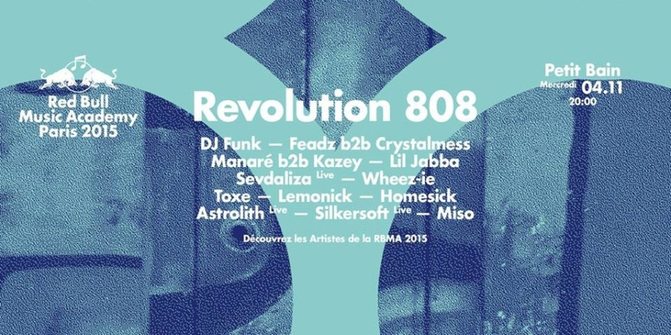 RBMA Paris : Revolution 808 w/ DJ Funk, Feadz b2b Crystalmess