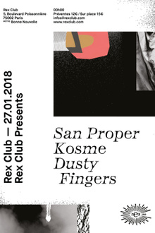 Rex Club presente: San Proper, Kosme, Dusty Fingers