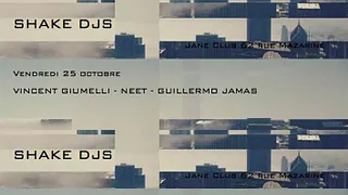 Minuit 10 -  ShakeDjs with UP meet Vincent Giumelli - Neet & Guillermo Jamas