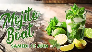 MOJITO BOAT (FILLE=GRATUIT, DEUX AMBIANCES, OPEN BAR, BATEAU GEANT, MOJITOS, TERRASSE GEANTE...)