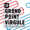 Grand Point Virgule