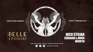 The Key Paris & Belle Epoque presents: Nico Stojan, Edouard! &Moon, Moov'in