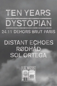 La Mess: Ten Years Dystopian w. Rødhåd