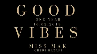 GOOD VIBES - One Year