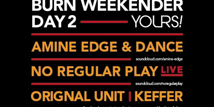 Burn Weekender Day 2 Yours