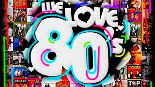 We Love 80's