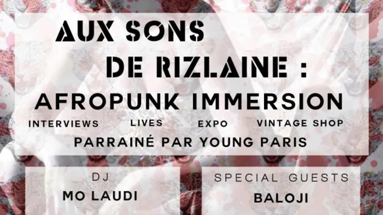 Aux Sons de Rizlaine // AFROPUNK IMMERSION