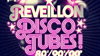 Réveillon DISCO TUBES (80 - 2000)