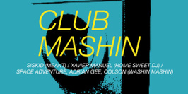 CLUB MASHIN with SISKID